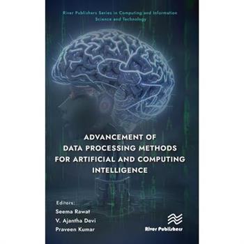 Advancement of Data Processing Methods for Artificial and Computing Intelligence