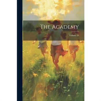 The Academy; Volume 20