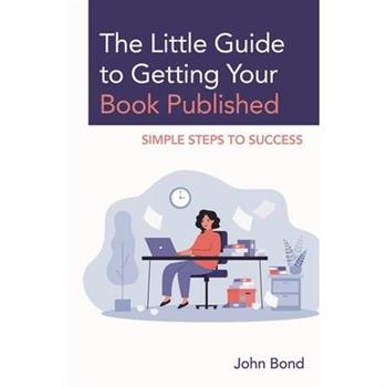 The Little Guide to Getting Your Book Published