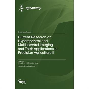 Current Research on Hyperspectral and Multispectral Imaging and Their Applications in Precision Agriculture Ⅱ