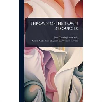 Thrown On Her Own Resources