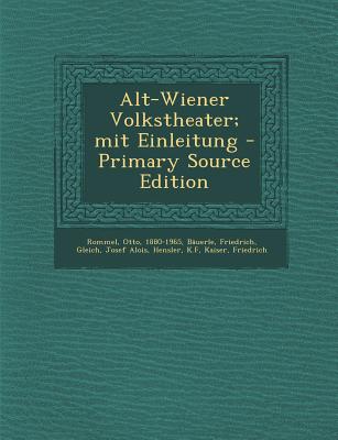 Alt-Wiener Volkstheater; Mit Einleitung