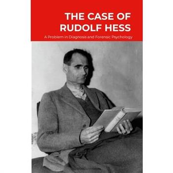 The Case of Rudolf Hess