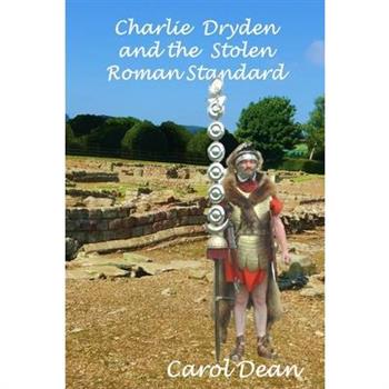 Charlie Dryden and the Stolen Roman Standard