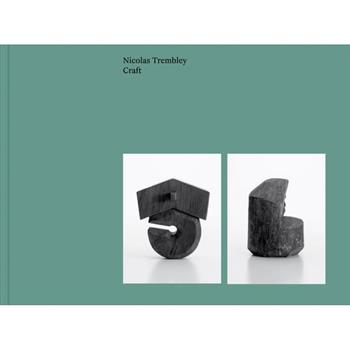 Nicolas Trembley: Craft