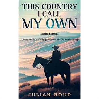 This Country I Call My Own