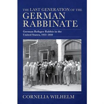 The Last Generation of the German Rabbinate