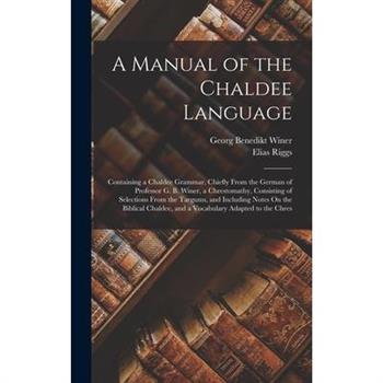 A Manual of the Chaldee Language