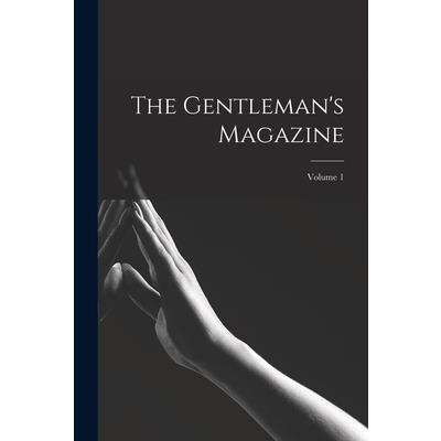 The Gentleman's Magazine; Volume 1