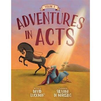 Adventures in Acts Vol. 1