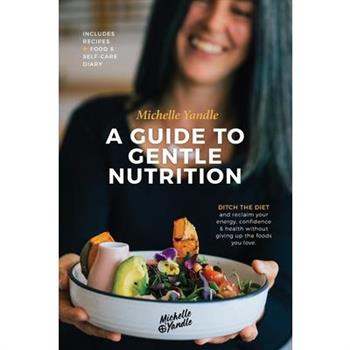 A Guide to Gentle Nutrition
