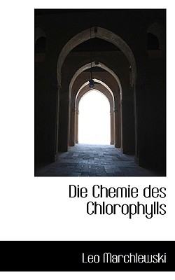 Die Chemie Des Chlorophylls