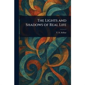 The Lights and Shadows of Real Life