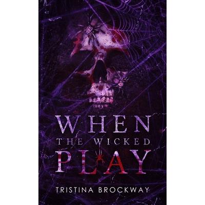 When The Wicked Play When The Wicked Play