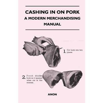Cashing in on Pork - A Modern Merchandising Manual