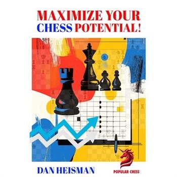 Maximize Your Chess Potential