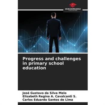 Progress and challenges in primary school education