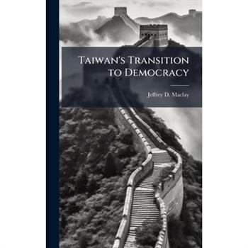 Taiwan's Transition to Democracy