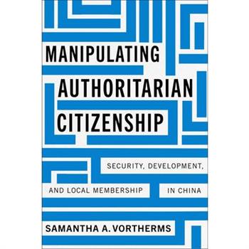 Manipulating Authoritarian Citizenship