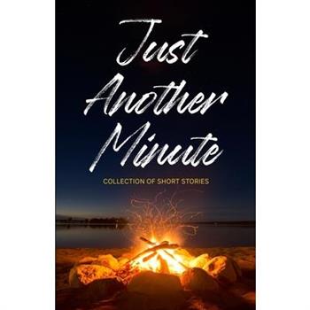 Just Another Minute