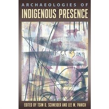 Archaeologies of Indigenous Presence