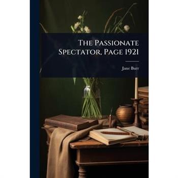 The Passionate Spectator, Page 1921