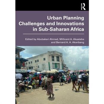Urban Planning Challenges and Innovations in Sub-Saharan Africa