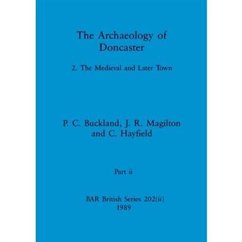 The Archaeology of Doncaster, Part ii