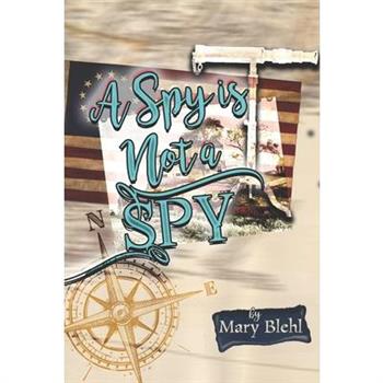 A Spy Is Not a Spy