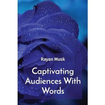 Captivating Audiences With Words