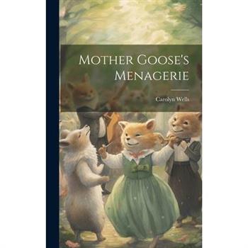 Mother Goose's Menagerie
