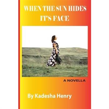 When The Sun Hides It’s Face