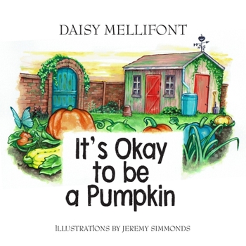 It’s Okay To Be A Pumpkin