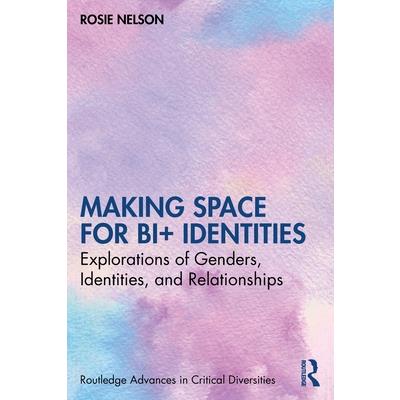 Making Space for Bi+ Identities