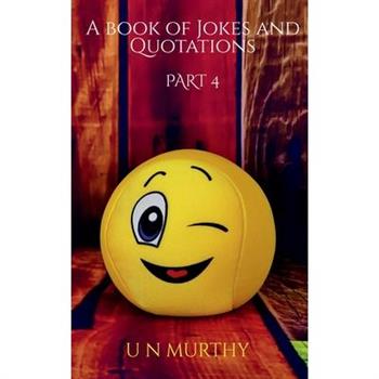 A book of Jokes and Quotations Part 4