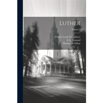 Luther; Volume 1