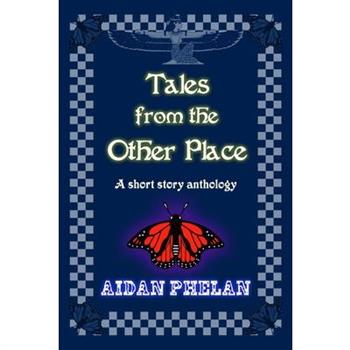 Tales from the Other Place