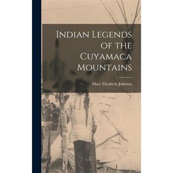 Indian Legends of the Cuyamaca Mountains
