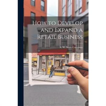 How to Develop and Expand a Retail Business