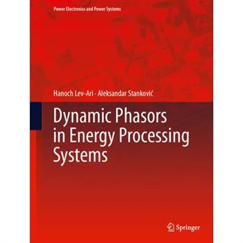 Dynamic Phasors in Energy Processing Systems