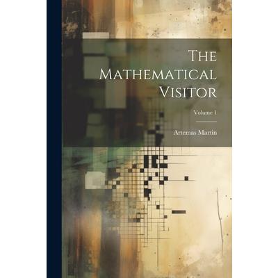 The Mathematical Visitor; Volume 1
