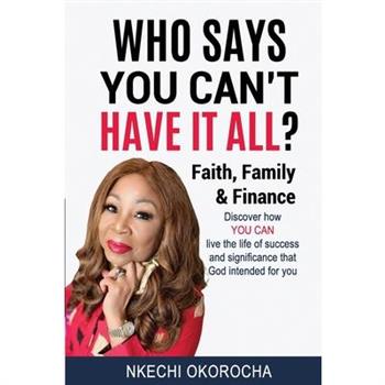 Who Says You Can't Have It All ?