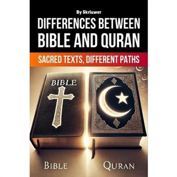 The Differences Between Bible and Quran
