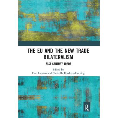 The Eu and the New Trade Bilateralism