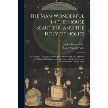 The Man Wonderful in the House Beautiful and the Holy of Holies