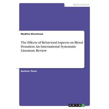 The Effects of Behavioral Aspects on Blood Donation. An International Systematic Literature Review