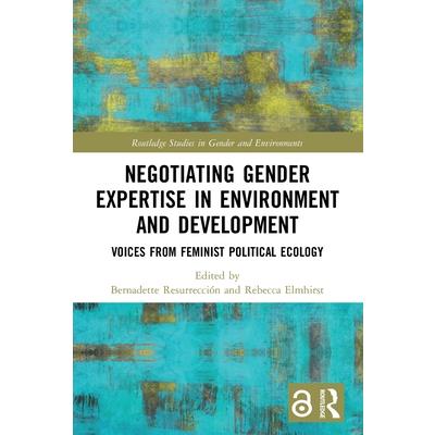 Negotiating Gender Expertise in Environment and Development