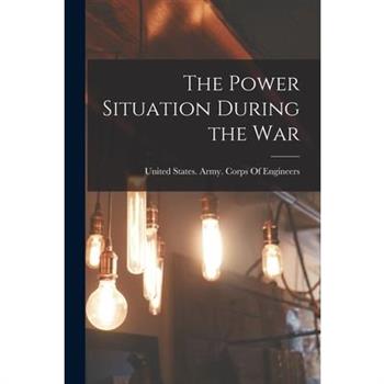 The Power Situation During the War