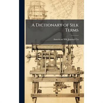 A Dictionary of Silk Terms