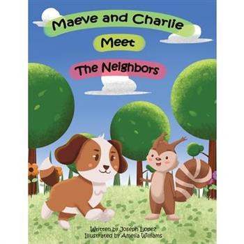 Maeve and Charlie Meet the Neighbors